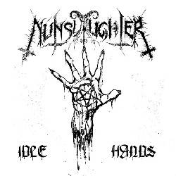 Nunslaughter : Idle Hands
